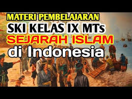 Maybe you would like to learn more about one of these? Video Pembelajaran Online Ski Kelas Ix Sejarah Masuknya Islam Ke Nusantara Youtube