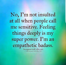 Empathic Badass Empathy Superpower Words Quotes To Live By Quotes