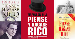 Jamás había visto a un libro cuyo título resumiera tan perfectamente la enseñanza de una filosofía completa para el logro y la. Piense Y Hagase Rico De Napoleon Hill Una Joya De Libro Para Emprendedores