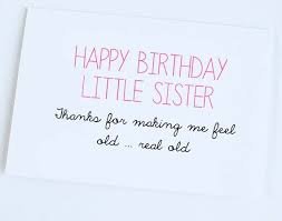 Handmade Birthday Card Ideas For Little Brother Pin By Mercede On Kristy Sister Birthday Card Sister Birthday Card Funny Birthday Jokes
