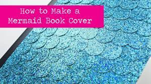 Create an eye catching book cover to get that first page turned. How To Make A Handmade Book Cover Diy Papercrafting Back To School Ideas Mermaid Ideas Youtube
