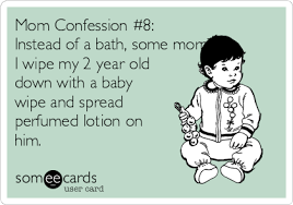 This is a freeware edition (i cannot yet confirm exactly which edition this represents; Mom Confession 8 Instead Of A Bath Some Mornings I Wipe My 2 Year Old Down With A Baby Wipe And Spread Perfumed Lotion On Him Confession Ecard