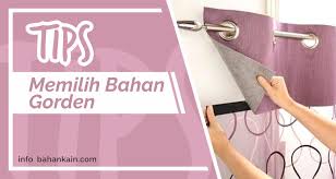 Selain itu, gorden dapat membuat ruangan menjadi lebih lengkap serta memberikan kesan yang modern. Tips Memilih Bahan Gorden Bahankain Com