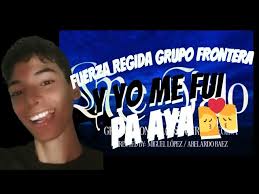 Reaccionando a Fuerza Regida, Grupo Frontera