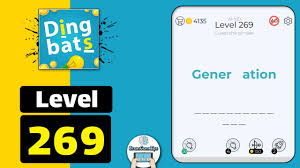 A game made to challenge your intelligence and creativity, that is happy glass a very entertaining game, your goal is to make these sad and. Dingbats Level 269 Gener Ation Answer Daze Puzzle