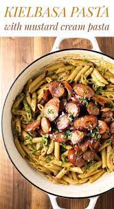 Kielbasa With Creamy Mustard Pasta Recipe Pasta Dinner Recipes Pork Recipes Pasta