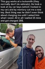 Opening your locked car with the keys inside is always possible if you know your options. Wholesome Locksmith R Wholesomememes Wholesome Memes Know Your Meme