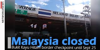 Located within the special border economic zone (sbez). Nbt World News On Twitter Malaysia Has Closed Its Bukit Kayu Hitam Border Checkpoint Opposite Sadao In Songkhla Province Until September 25 To Control The Spread Of Covid 19 In Kedah State Read