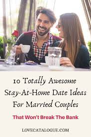 Here you will find some new date ideas and some old favorites that you might have foregotten! 10 Date Ideas For Couples That Won T Take You Out Of Your House Dating Couples Dating Tips For Men