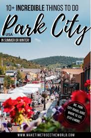 10 Top Things To Do In Park City Perfect For First Time Visitors In 2020 Utah Travel Park City Utah Park City Ut
