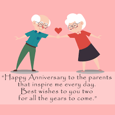 They look back on good times and bad, but they have always stayed together. 66 Sweetest Happy Anniversary Wishes For Parents Quotes Messages And Poems 365canvas Blog
