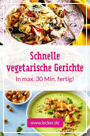Schnelle Vegetarische Gerichte In 30 Minuten Fertig Lecker Vegetarische Gerichte Schnelle Vegetarische Gerichte Einfache Gerichte