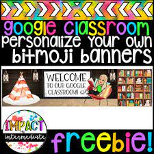 Here's how to create a bitmoji classroom. Google Classroom Bitmoji Banner Freebie By Impact In Intermediate