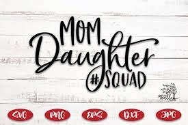 Download Mom Daughter Squad Svg Mommy And Me Svg 1193791 Cut Files Design Bundles