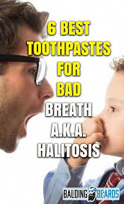 The 6 Best Toothpastes For Bad Breath A K A Halitosis 2020 In 2020 Best Toothpaste Bad Breath Solutions Bad Breath