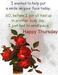 With thursday coming in the week, it is a sign that weekend is near, however it is additionally well worth citing that it is the day we have made the series comprising many good morning quotes for friends: Work And Flowers Quotes Pinterest 20 Best Good Morning Happy Thursday Quotes Dogtrainingobedienceschool Com