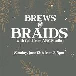 Brews & Braids - Back to School Edition