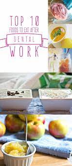 Soft Food To Eat After Dental Work Healing Food Food Foods To Eat