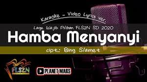 Check spelling or type a new query. Chords For Hamba Menyanyi Cipt Bing Slamet Lagu Wajib Pilihan Fls2n Sd 2020 Minus One No Vocal