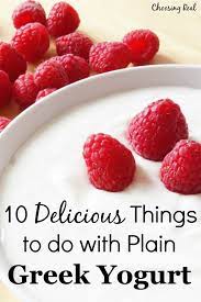 10 Delicious Things To Do With Plain Greek Yogurt Choosing Real Greek Yogurt Recipes Plain Greek Yogurt Recipes Yogurt Recipes Healthy