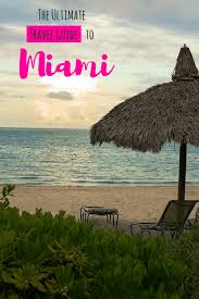 Travel Guide To Miami Fl Florida The Globe Miami