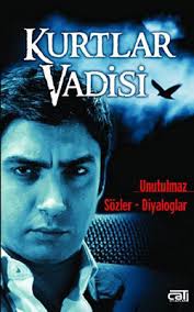 Kurtlar Vadisi Unutulmaz Sozler Diyaloglar Vikipedi