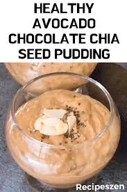 This Heart Smart Dessert Healthy Chocolate Avocado Chia Pudding Is Very Easy To Make And Adds A Healthy Bo Gesunde Schokolade Lebensmittel Essen Gesunde Snacks