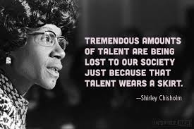 Pin By Graphics Lady On Drag Shirley Chisholm Positive Quotes Inspiration