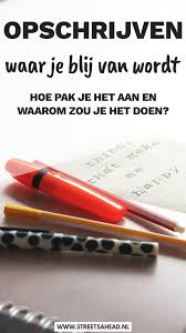 Over Opschrijven Waar Je Blij Van Wordt In 2020 Boeken Schrijven Schrijven Boek Schrijven