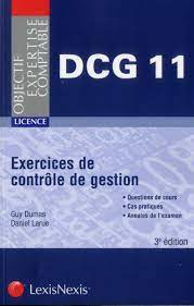 Working with modern control systems required. Exercices De Controle De Gestion Dcg 11 Licence Questions De Cours Cas Pratiques Annales De L Examen 3e Edition Daniel Larue Guy Dumas Lexisnexis Grand Format La Librerit Carouge