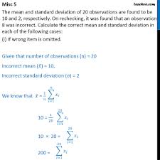 Also, in the special case where μ = 0 and σ = 1, the distribution is referred to as a standard normal distribution. Misc 5 Mean Standard Deviation Of 20 Observations Are 10 2