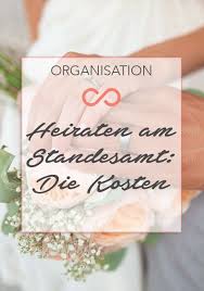 Im zuständigen standesamt oder einer location eurer wahl? Heiraten Am Standesamt Kosten Anmeldung Und Unterlagen Alles Fur Die Hochzeit Pinterest Wedding Budget Wedding And Wedding Planning