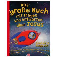 Das große Buch mit Fragen und Antworten über Jesus