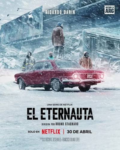 EL ETERNAUTA (2025) - Netflix - Temporada 1 Director: Bruno Stagnaro Cast:  Ricardo Darín, Carla Peterson, Cesar Troncoso, Andrea Pietra, Marcelo  Subiotto, Ariel Staltari, Orianna Cárdenas, Mora Fisz. Sigue a Juan Salvo