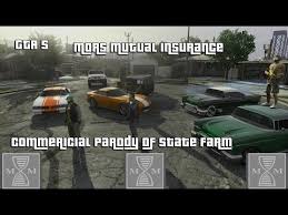 When your personal vehicle gets destroyed in gta online, mors mutual insurance has your back. Gta 5 Mors Mutual Insurance Commercial State Farm Parody 1st Ever Gtaonline