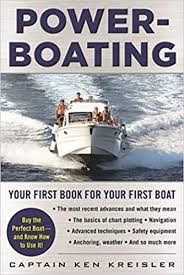 powerboating your first book for your first boat ken