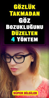 Gozluk Takmadan Goz Bozuklugunu Duzelten 4 Yontem Saglik Ve Fitness Gozler Saglik Bakim