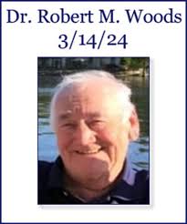 Dr. Robert Woods Obituary March 14, 2024