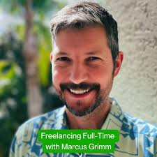Freelancing Full-Time with Marcus Grimm