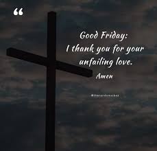 Showing search results for thank you lord sorted by relevance. 120 Good Friday Quotes Wishes Messages With Images 2021