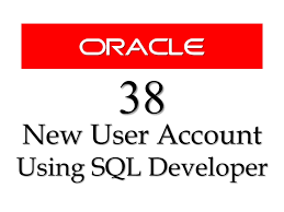 Sql Tutorial 38 How To Create New User Account Using Sqldeveloper In Oracle Sql Tutorial Sql Oracle Database