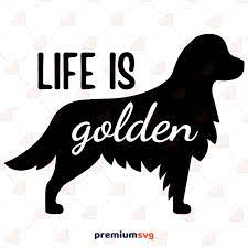 Free Free Life Is Golden Svg Free 128 SVG PNG EPS DXF File