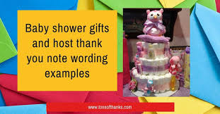 No, you can't put off writing your baby shower thank you messages any longer. Baby Shower Gifts And Host Thank You Note Wording Examples Tons Of Thanks