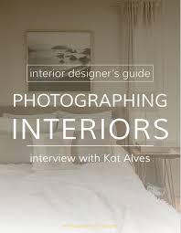 Photographing Interior Design Interview With Kat Alves Best Interior Design Blogs Best Interior Design Websites Interior Design Career