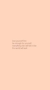 Able to love jpg mobile9 wallpaper iphone quotes quote backgrounds wallpaper quotes. Self Love First Wallpaper Self Love Quotes Love Yourself First Quotes Love You More Quotes