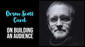 Orson scott card was born in richland in the state of washington. Orson Scott Card On Building An Audience Writers Write