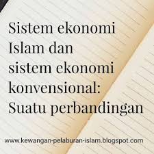 Kewangan Pelaburan Islam Sistem Ekonomi Islam Dan Sistem Ekonomi Konvensional Suatu Perbandingan Islam