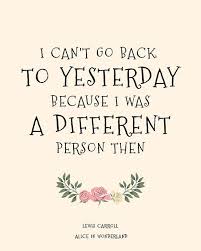 Buy 1 Get 1 Free Lewis Carroll Quote Print Inspirational Quote I Can 39 T Go Back To Yester Alice And Wonderland Quotes Lewis Carroll Quotes Wonderland Quotes