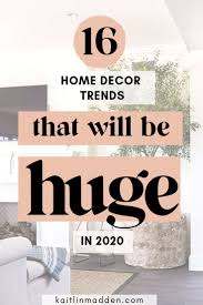 These Brand New Home Decor Trends Will Be Everywhere In 2020 Homedecor Decorating Interiordesign De Trending Decor Home Decor Trends Decorating A New Home