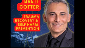 Trauma Recovery & Self Harm Prevention with Trauma Expert, Brett Cotter